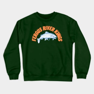 Fergus river kings Crewneck Sweatshirt